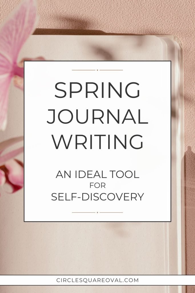 No Spring Journal Fresh Pages: How to Start a Spring Journaling Habit - CircleSquareOval